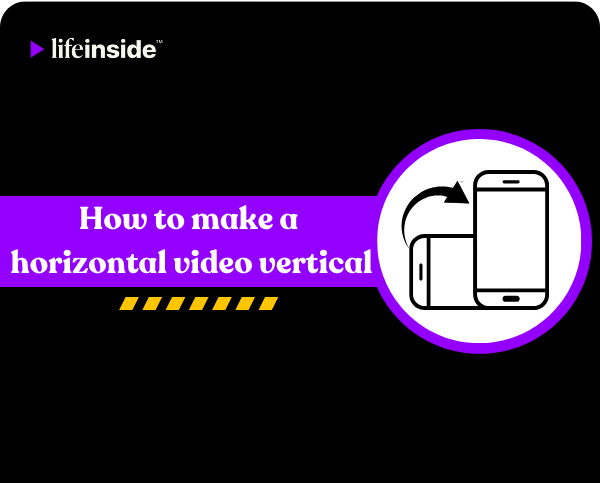 How to Make a Horizontal Video Vertical