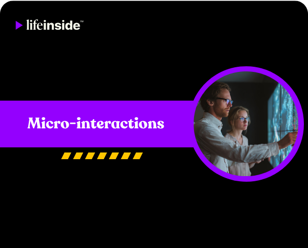 Micro interactions